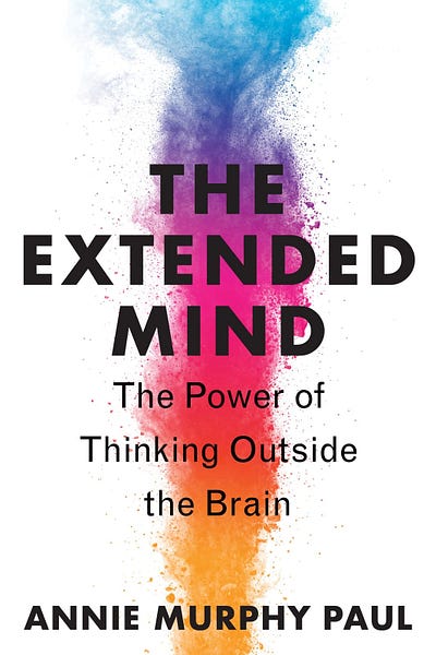 Member Discussion for “The Extended Mind: The Power of Thinking Outside the Brain” — July 2022
