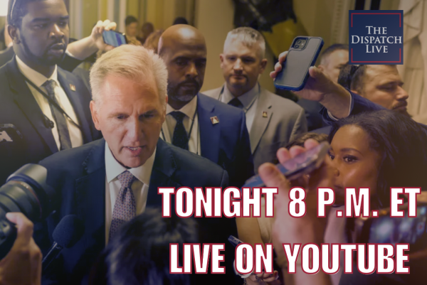 Dispatch Live: McCarthy Can’t Keep His House in Order