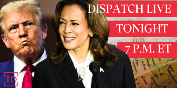 Featured image for post: Dispatch Live: National Security Experts Say Harris and Trump Both Fail to Inspire Confidence