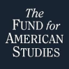 The Fund for American Studies The Fund for American Studies